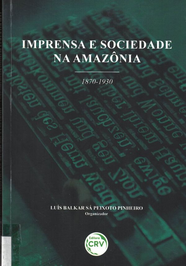 Imprensa e Sociedade na Amazônia (1870 - 1930)